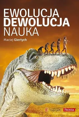 Zdjęcie produktu dla Ewolucja dewolucja nauka
