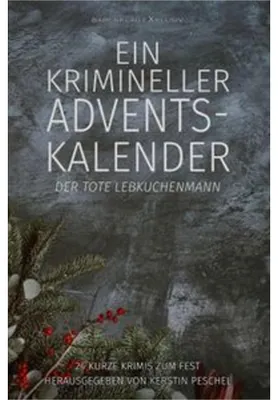 Immagine prodotto di Ein krimineller Adventskalender - Der tote Lebkuchenmann: 24 kurze Krimis zum Fest