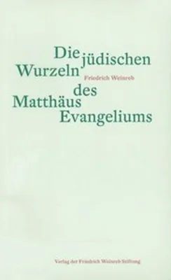 Obrázok produktu pre Die jüdischen Wurzeln des Matthäus Evangeliums