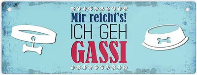 Produktbild von Mir reicht's! Ich geh Gassi Metallschild XL