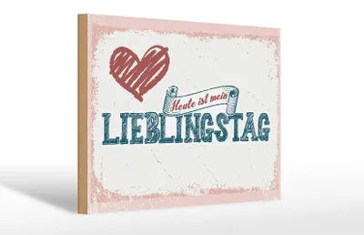 Produktbild von Holzschild Spruch 30x20cm Heute ist mein Lieblingstag