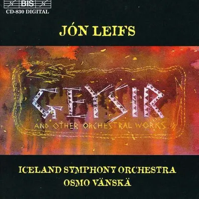 Obrázek produktu pro Jon Leifs (1899-1968) - Geysir -   - (CD / Titel: H-Z)