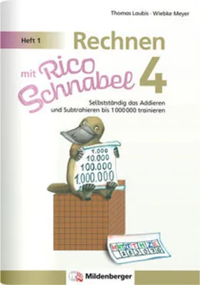 Image de Rechnen mit Rico Schnabel Klasse 4, Heft 1 - Selbstständig das Addieren und Subtrahieren bis 1000000 trainieren