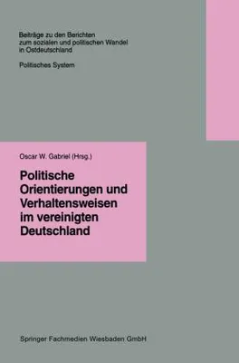 Zdjęcie produktu dla Politische Orientierungen und Verhaltensweisen im vereinigten Deutschland
