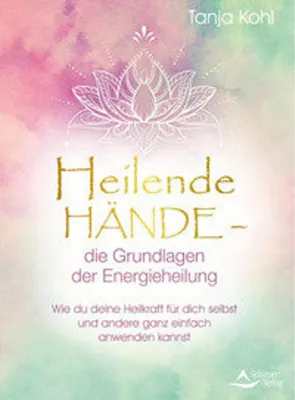 Obrázek produktu pro Heilende Hände - die Grundlagen der Energieheilung
