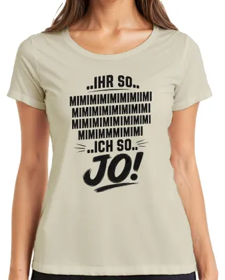 Produktbild von Ihr So Mimimi Ich So Jo Lustiger Spruch Statement Sarkasmus Ironie Damen T-Shirt, Natur, 3XL