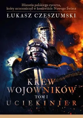 Image de Krew wojowników, Tome 1 : Le Fugitif - Łukasz Czeszumski