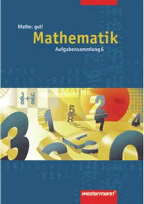 Produktbild von Mathe: gut 6! Aufgabensammlung. Mathematik