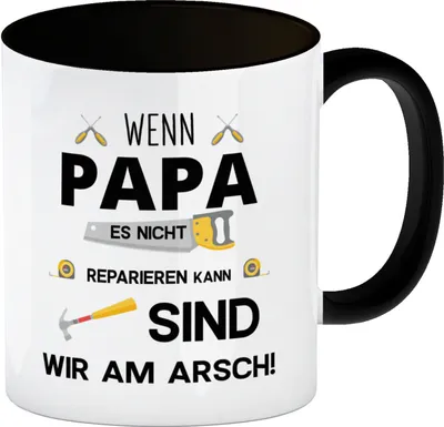 Produktbild von Wenn Papa es nicht reparieren kann sind wir am Arsch Kaffeebecher in schwarz