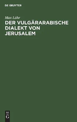 Produktbild von Der vulgärarabische Dialekt von Jerusalem