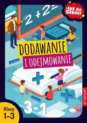 Zdjęcie produktu dla Idę do szkoły Dodawanie i odejmowanie Podręcznik dla klas 1-3 Monika Wiligórska Demart
