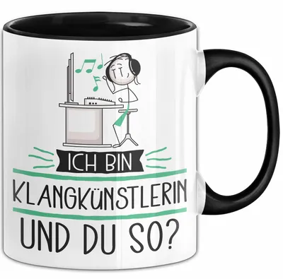 Produktbild von Klangkünstlerin Tasse Geschenk Ich Bin Klangkünstlerin Und Du So Geschenkidee Lustiger Spruch Becher (Schwarz)