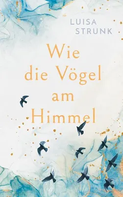 Produktbild von Wie die Vögel am Himmel