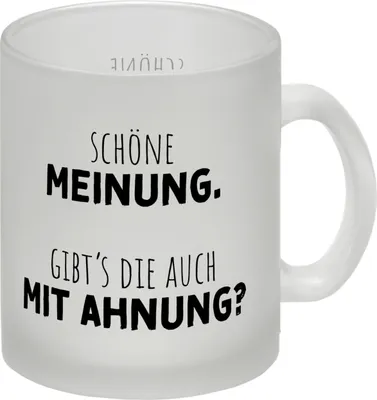 Produktbild von Klugscheißer Glas Tasse mit Spruch Schöne Meinung aber keine Ahnung