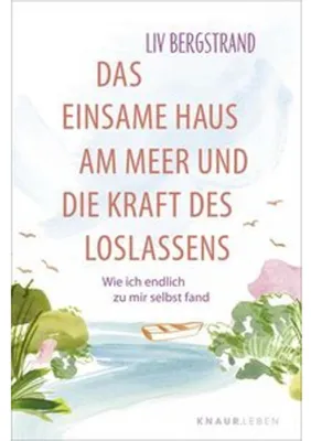 Produktbild von Das einsame Haus am Meer und die Kraft des Loslassens