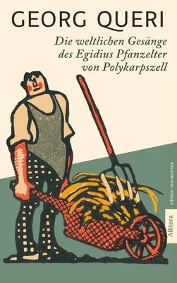 Produktbild von Die weltlichen Gesänge des Egidius Pfanzelter von Polykarpszell