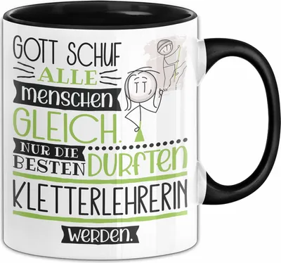 Produktbild von Kletterlehrerin Geschenk Becher Tasse Gott Schuf Alle Menschen Gleich Nur Die Besten Durfeten Kletterlehrerin Werden Geschenkidee Lustig (Schwarz)