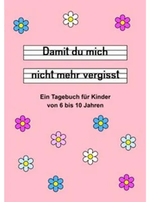 Produktbild von Damit du mich nicht mehr vergisst - Ein Tagebuch für Kinder von 6 bis 10 Jahren - Rosa