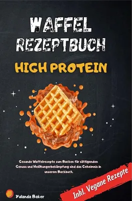 Produktbild von Waffel Rezepte High Protein