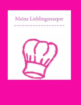 Produktbild von Meine Lieblingsrezepte