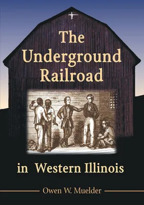 Produktbild von The Underground Railroad in Western Illinois