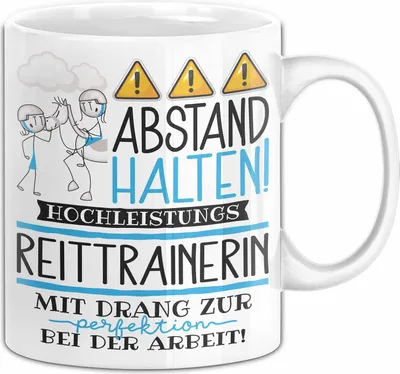 Produktbild von Reittrainerin Tasse Geschenk Lustig Abstand Halten Hochleistungs-Reittrainerin Mit Drang Zur Perfektion Bei Der Arbeit (Weiß)