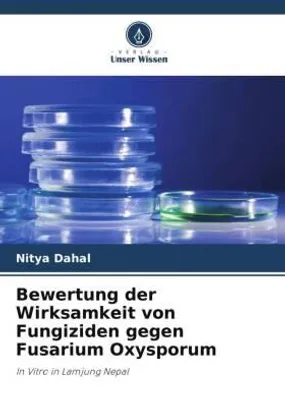 Produktbild von Bewertung der Wirksamkeit von Fungiziden gegen Fusarium Oxysporum