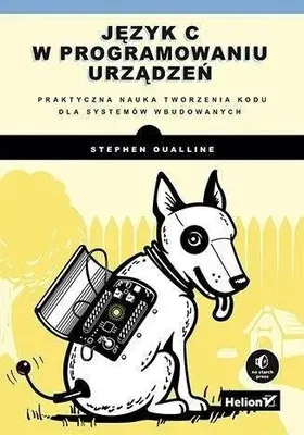 Obrázok produktu pre Język C w programowaniu urządzeń Stephen Oualline Helion 2023