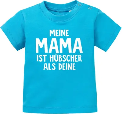 Produktbild von Baby T-Shirt kurzarm Meine Mama ist hübscher als deine Jungen Mädchen Oberteil Baumwolle Moonworks® türkis 80/86 (10-15 Monate)
