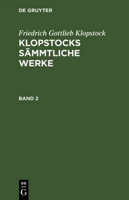 Produktbild von Friedrich Gottlieb Klopstock: Klopstocks sämmtliche Werke. Band 2