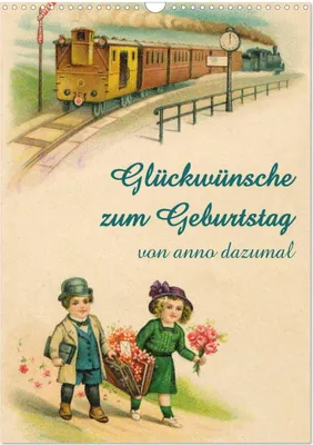 Produktbild von Glückwünsche zum Geburtstag (Wandkalender 2025 DIN A3 hoch), CALVENDO Monatskalender