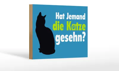 Produktbild von Holzschild Spruch 18x12cm hat jemand die Katze gesehn