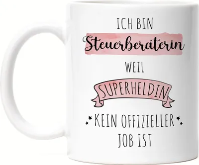 Produktbild von Ich Bin Steuerberaterin Weil Superheldin Kein Anerkannter Job Ist Tasse Geschenk Danke Sagen