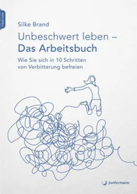 Produktbild von Unbeschwert leben - das Arbeitsbuch