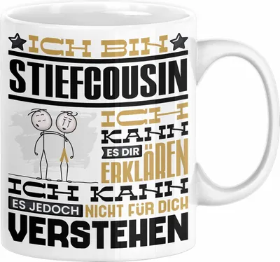 Produktbild von Stiefcousin Geschenk Kaffee-Tasse Geschenkidee für Stiefcousin Ich Bin Stiefcousin Ich Kann Es Dir Erklären Jedoch Nicht Für Dich Verstehen Spruch Lustig (Weiß)