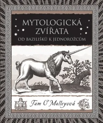 Immagine prodotto di Mytologická zvířata - Od bazilišků k jednorožcům (O’Malleyová Tam)