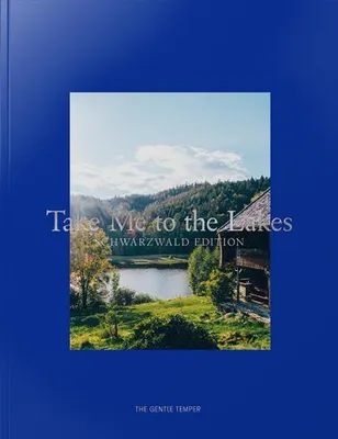 Image de Take Me to the Lakes - Schwarzwald Edition