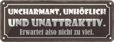 Produktbild von vianmo Blechschild 10x27 cm uncharmant unhöflich unattraktiv Spruch Zitat