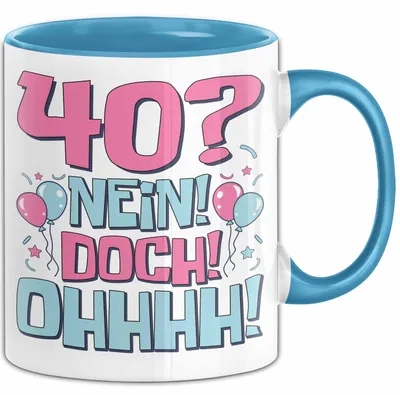 Produktbild von 40er Geburtstag Geschenk Männer Frauen 40 Nein Doch Ohhhh Lustiger Spruch Geschenkidee Kaffee-Becher (Blau)