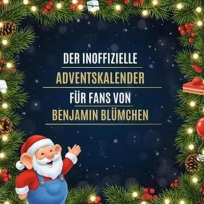 Produktbild von Der inoffizielle Adventskalender für Fans von Benjamin Blümchen