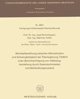 Obrázok produktu pre Wechselbeziehung zwischen Mikrostruktur und Schwingfestigkeit der Titanlegierung TiAl6V4 unter Berücksichtigung von Halbzeugherstellung durch Gesenkschmieden und Behandlungszustand