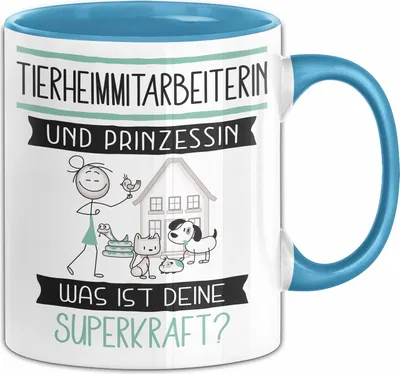 Produktbild von Tierheimmitarbeiterin Und Prinzessin Tasse Geschenk Für Eine Tierheimmitarbeiterin Geburtstag Was Ist Deine Superkraft (Blau)