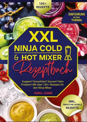 Produktbild von XXL Ninja Cold & Hot Mixer Rezeptbuch