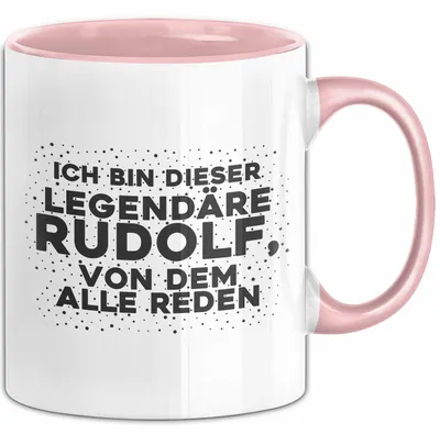 Produktbild von Rudolf Tasse Ich Bin Dieser Legendaere Rudolf, Von Dem Alle Reden Geschenk (Rosa)