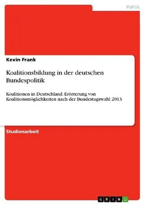 Produktbild von Koalitionsbildung in der deutschen Bundespolitik