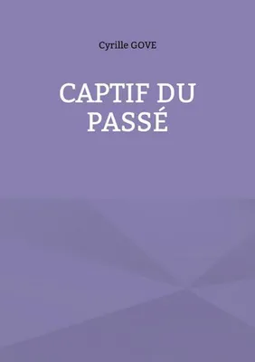 Produktbild von Captif du passé