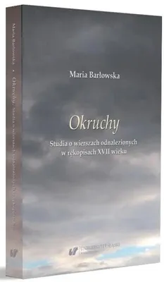 Produktbild von Okruchy. Studia o wierszach odnalezionych w.. - Maria Barłowska