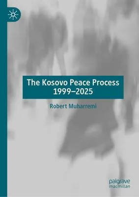 Produktbild von The Kosovo Peace Process 1999-2025