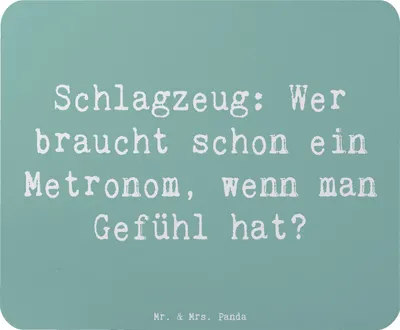 Produktbild von Mr. & Mrs. Panda Mouse Pad Spruch Schlagzeug Gefühl - Meeresbrise - Geschenk, Dynamik, Präsenz, Lernen, pc mousepad, Mauspad, Instrument, Schlagzeuger, Musikinstrumente