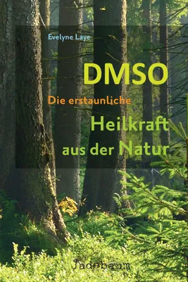 Produktbild von DMSO - Die erstaunliche Heilkraft aus der Natur